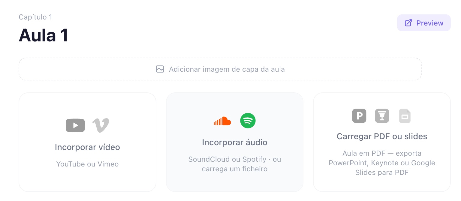 Editor de aula com os três cartões: Incorporar vídeo (YouTube ou Vimeo), Incorporar áudio (SoundCloud ou Spotify, ou carregar um ficheiro) e Carregar PDF ou slides